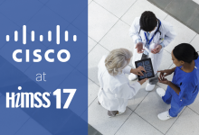 【HIMSS17看点速递】思科展示医疗创新方案-HIT专家网